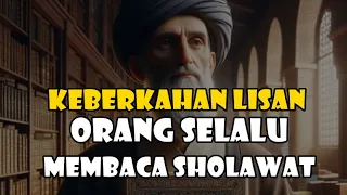 keberkahan lisan pengamal sholawat