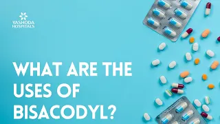 What are the uses of Bisacodyl