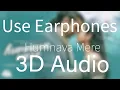 Humnava Mere | 3D Audio | Jubin Nautyal | A.R Studio | Use Earphones
