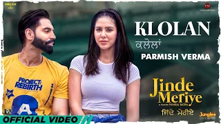 Parmish Verma | Klolan | Sonam Bajwa | Desi Crew | Pankaj Batra | Jinde Meriye | Latest Punjabi Song