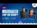 Flutter - Cop or Drop