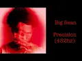 Big Sean - Precision (432hz)