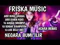 Lagu 3 JAM NONSTOP REMIK LAMPUNG FRISKA MUSIC LIVE NEGARA BUMI ILIR  FULL ACARA BEBAS 