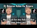 Download Lagu DJ JATAH MANTAN || BENERAN KALAU KU KESANA MAU DI KASIH DARI ATAS DADA PAHA VIRAL TIKTOK TERBARU 