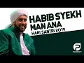 MERINDING! HABIB SYECH : MAN ANA | JATIM BERSHALAWAT | PERINGATAN HSN 2019 | PP LIRBOYO KEDIRI