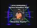 Lagu [.NYAI RONGGENG.] Version HouseBeat 2018 - Discjockey Reyzha™