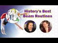 History s Best Beam Routines