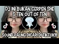 Lagu DJ INI BUKAN CERPEN SHE TEN OUT OF TEN | SOUND VIRAL DI TIKTOK ‼️
