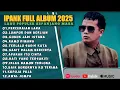 Download Lagu PERCERAIAN LARA - IPANK FULL ALBUM TERBAIK (LIRIK) LUMPUR DAN BERLIAN - LAGU POP MELAYU TERBARU 2025