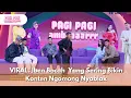 Lagu VIRAL! Iben Bocah  Yang Sering Bikin Konten Ngomong Nyablak - PAGI PAGI AMBYAR (16/1/26) P4