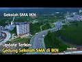 Lagu IKN Terkini! Update Pembangunan Gedung Sekolah SD,