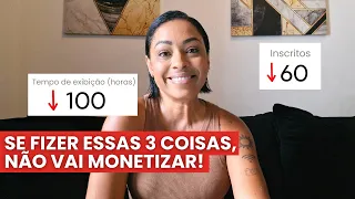 3 ATITUDES que TE IMPEDEM de MONETIZAR o SEU CANAL RÁPIDO︱por Daniela Cândido