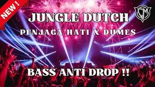 penjaga hati x dumes jungle dutch bass anti drop 
