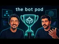 The Bot Pod Episode 12
