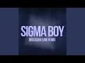 Lagu Sigma boy (feat. VILLYBON) (Brazilian Funk Remix)