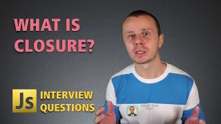 JavaScript INTERVIEW QUESTIONS What is Closure