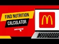 How to Use the McDonald s Nutrition Calculator on the Website