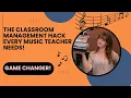 The Classroom Management Hack Every Music Teacher Needs Game-Changer