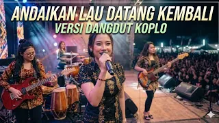 ANDAIKAN KAU DATANG KEMBALI versi Dangdut Koplo Full Female Band (Lagu Legendaris Indonesia)
