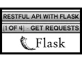 Creating a RESTFul API With Flask 1 of 4 - Get Requests
