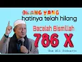 Orang yang hatinya telah hilang bacalah bismillah 786X | KH Agoes Ali Masyhuri Sidoarjo