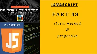 PART 38 - static method and properties in JavaScript class