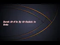 Download Lagu Surah Al-A'la (No. 87) by Al-Sudais