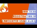 Registration in codeigniter using ajax