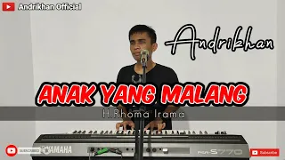anak yang malang h rhoma irama versi cover andrikhan
