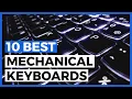 Best Mechanical Keyboards for 2025 - How to Choose a Gaming Mechanical Keyboard