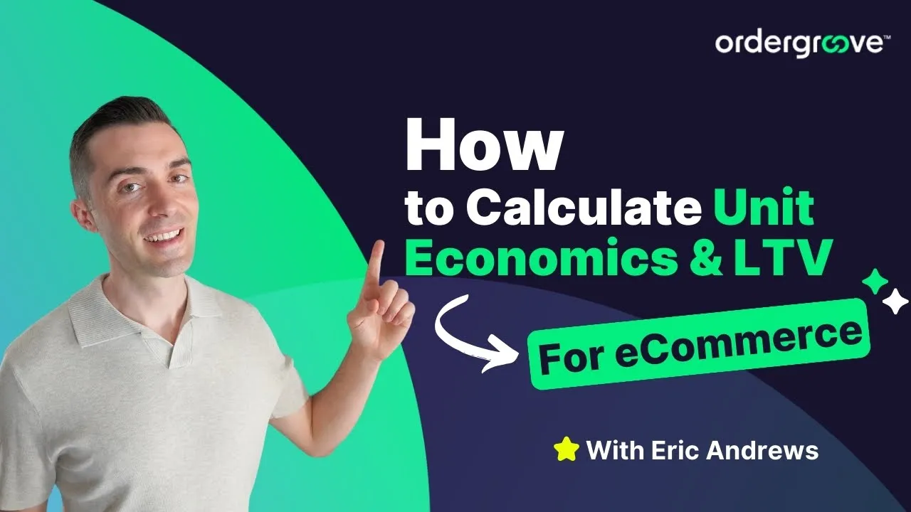 How to Calculate Unit Economics & LTV | eCommerce Subscriptions