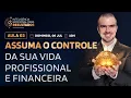Download Lagu Aula FINAL: Assuma o controle da sua vida profissional e financeira