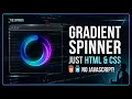 Build a gradient spinner animation HTML CSS tutorial