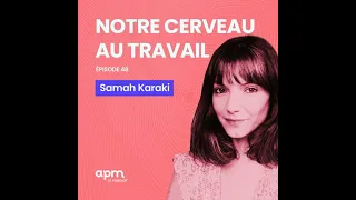 "Rediff" Samah Karaki - Notre cerveau au travail
