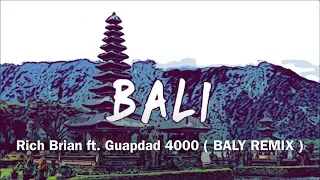 🎧Rich Brian-BALI ft Guapdad 4000🎧 ( BALY REMIX )🔥🔥🔥