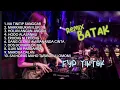 DJ BATAK TERBARU PILIHAN - OPUNG RIMEK✌️