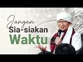 Download Lagu Jangan Sia-Siakan Waktu Yang Diberikan Kepada Kita|LIVE Kajian MQ Pagi Masjid Daarut Tauhiid Bandung
