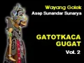 Download Lagu Wayang Golek Asep Sunandar   Gatotkaca Gugat part  2