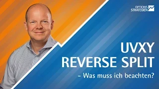 UVXY Reverse Split - Was muss ich beachten