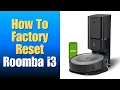 How To Factory Reset Roomba i3 - Not Connecting Charging Working