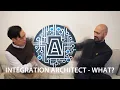 What is an Integration Architect