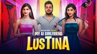 My AI Girlfriend - LUSTINA | Chik Chik Boom