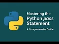 Mastering the Python pass Statement - A Complete Guide