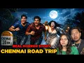 Lagu Chennai Road Trip Real Horror Story 😱