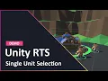 Single Unit Selection - Unity RTS Devlog