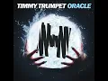 Oracle - Timmy Trumpet