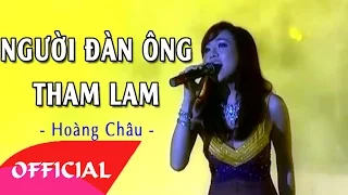 Download Người Đàn Ông Tham Lam - Hoàng Châu | Nhạc Trẻ 8x 9x Hay Nhất MP3