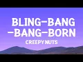 Download Lagu Creepy Nuts - Bling-Bang-Bang-Born (Lyrics)