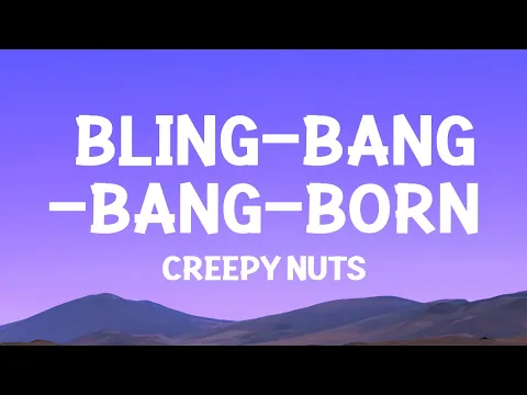 Download MP3 Creepy Nuts - Bling-Bang-Bang-Born (Lyrics)