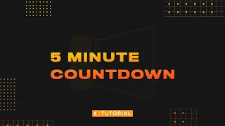 Pro Tip 03 Creating a 5 Minute Countdown
